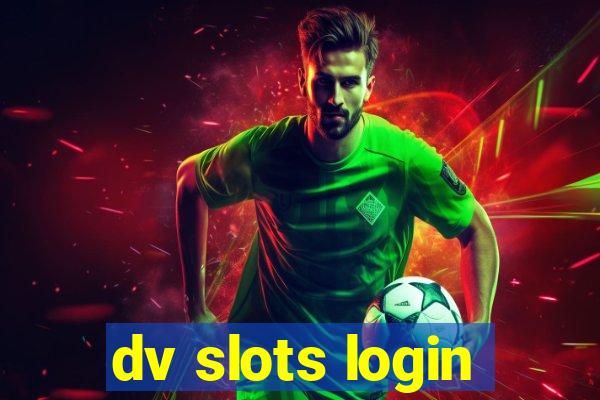 dv slots login